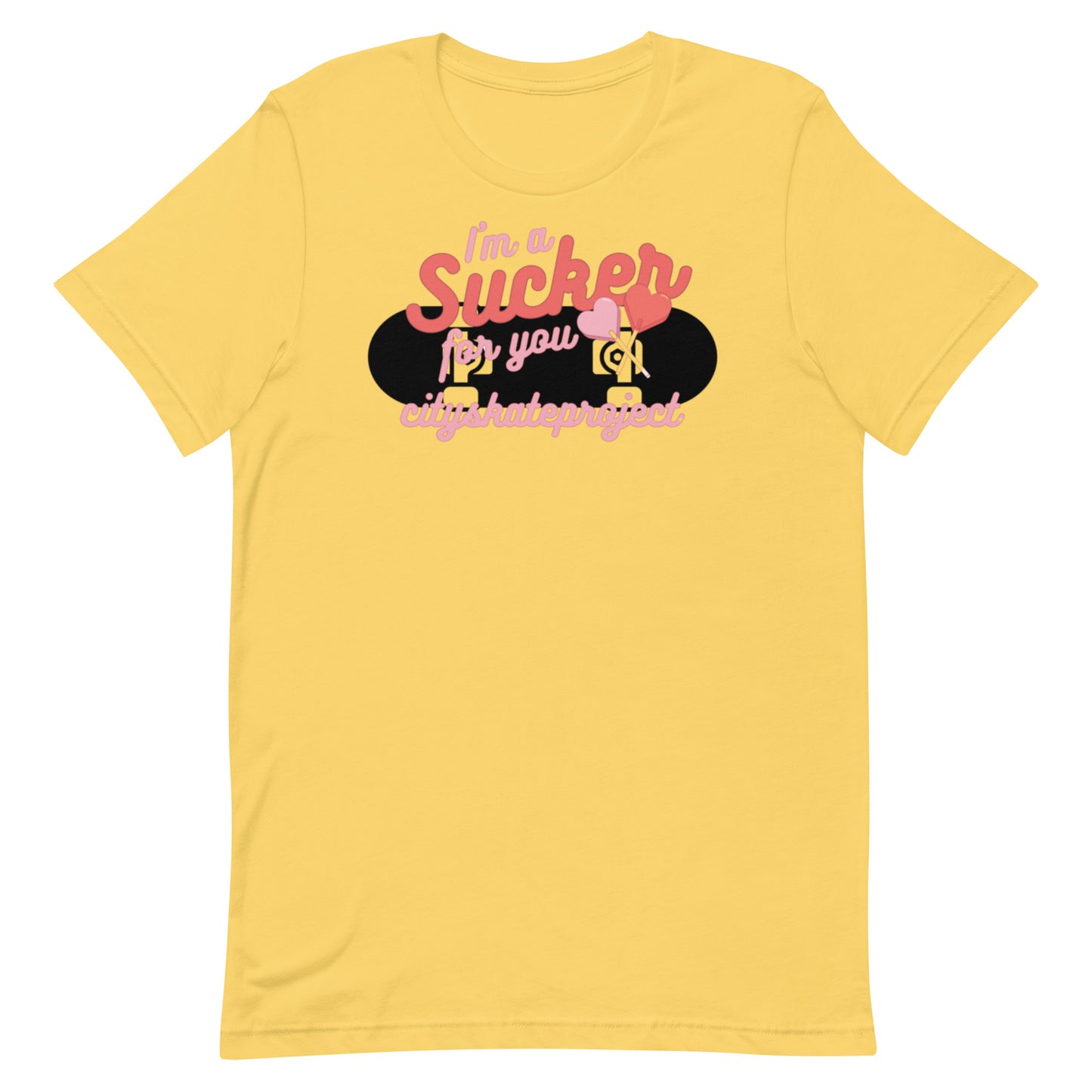 You're Such A Sucker Unisex t-shirt